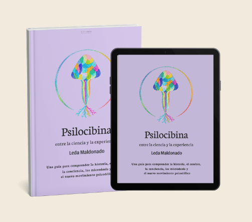 PSILOCIBINA — Entre la ciencia y la experiencia